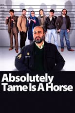 Poster for Absolutely Tame Is a Horse