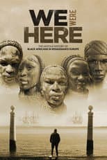 Poster for We Were Here: The Untold History of Black Africans in Renaissance Europe