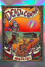 Poster for Dead & Company: 2021-08-23 Bethel Woods Center For The Arts, Bethel, NY
