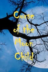 Poster for Curse of the Moon Child