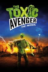 Poster for The Toxic Avenger: The Musical