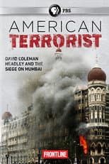 Poster for American Terrorist: Could the '08 Mumbai Attack Have Been Prevented?
