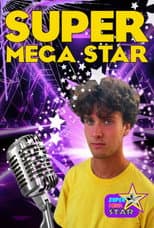 Poster for SUPER MÉGA STAR