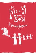 Poster for The Moon and the Son: An Imagined Conversation