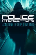 Poster for Police Interceptors: Taking Down the Shoplifting Gangs