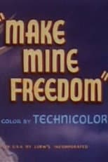 Poster for Make Mine Freedom