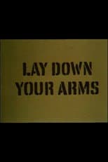 Poster for Lay Down Your Arms