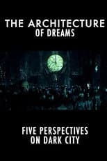 Poster for Dark City: The Architecture of Dreams