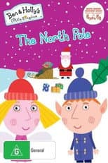 Poster for Ben and Holly's Little Kingdom: The North Pole
