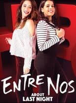 Poster for Entre Nos: About Last Night