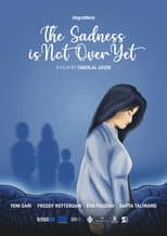 Poster for The Sadness is Not Over Yet