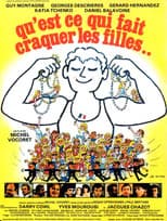 Poster for Qu'est-ce qui fait craquer les filles...