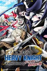Poster for The Exiled Heavy Knight Knows How to Game the System