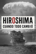 Poster for Hiroshima. Cuando todo cambió