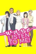 Poster for Wave, Listen to Me!