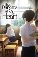 Poster for The Dangers in My Heart