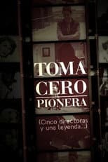 Poster for Toma cero: pionera