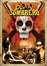 Poster for Blood Sombrero