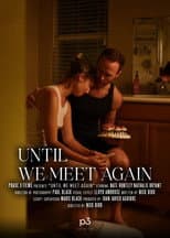 Poster for Until We Meet Again