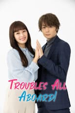 Poster for Troubles All Aboard!