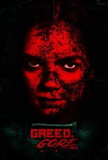 Poster for Greed & Gore
