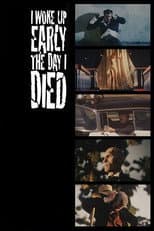 Poster for I Woke Up Early the Day I Died
