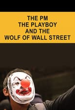 Poster for The PM, the Playboy and the Wolf of Wall Street