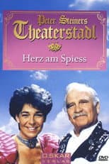 Poster for Peter Steiners Theaterstadl - Herz am Spieß