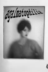 Poster for Agalmatophilia