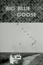 Poster for Big Blue Goose