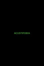 Poster for Acustifobia