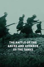 Poster for The Battle of the Ancre and Advance of the Tanks