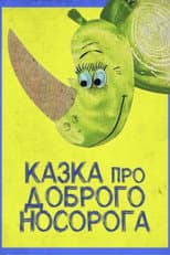 Poster for Tale About The Good Rhinoceros