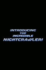 Poster for Introducing the Incredible Nightcrawler!
