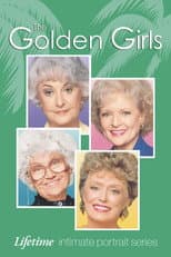 Poster for The Golden Girls: Lifetime Intimate Portrait Series