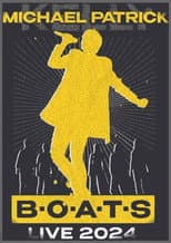 Poster for Michael Patrick Kelly: B·O·A·T·S LIVE