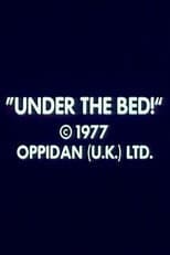 Poster for Under the Bed!