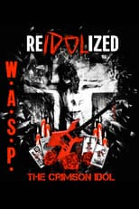 Poster for W.A.S.P. | ReIdolized (The Soundtrack to the Crimson Idol)