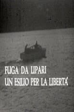 Poster for Fuga da Lipari: un esilio per la libertà
