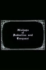 Poster for Mishaps of Seduction and Conquest