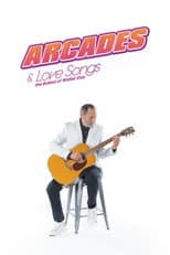 Poster for Arcades & Love Songs: The Ballad of Walter Day