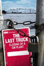 Poster for The Last Truck: Closing of a GM Plant