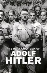 Poster for The Dark Charisma of Adolf Hitler