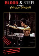 Poster for Blood and Steel: The Making of Enter the Dragon