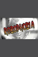 Poster for Robophobia