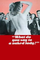 Poster for What Do You Say to a Naked Lady?