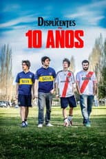 Poster for Los Displicentes: 10 años