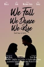 Poster for We Fall. We Dance. We Rise.