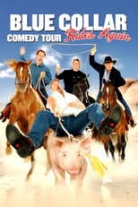 Poster for Blue Collar Comedy Tour Rides Again