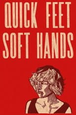 Poster for Quick Feet, Soft Hands